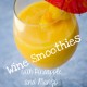 Wine Smoothies with Pineapple and Mango