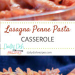 Lasagna Penne Pasta Casserole