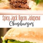 Spicy Jack Bacon Jalapeno Cheeseburgers