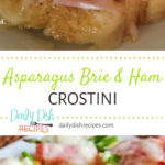 Asparagus Brie and Ham Crostini