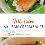 Fish Tacos with Baja Cream Sauce
