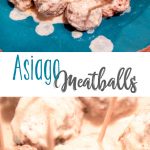 Asiago Meatballs