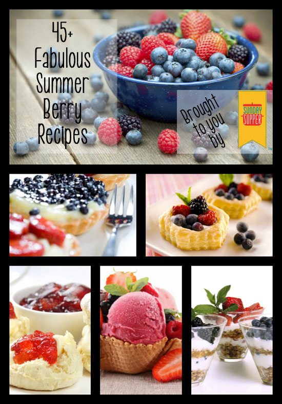 Sneak Peek: 45+ Fabulous Summer Berry Recipes for #SundaySupper | Daily ...
