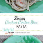 Skinny Chicken Cordon Bleu Pasta