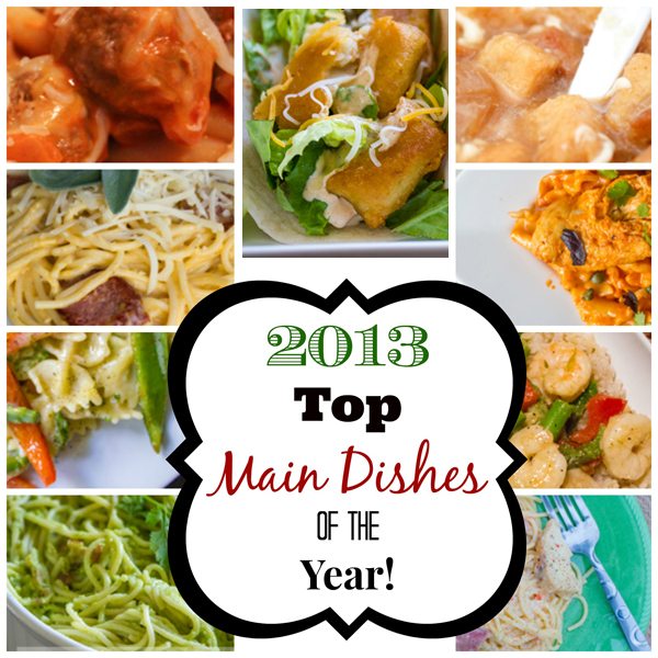 Our Top 10 Favorite Main Dish Recipes of 2013 | Daily Dish Recipes