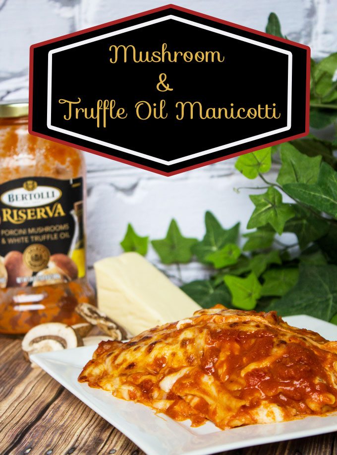 Mushroom and Truffle Oil Manicotti