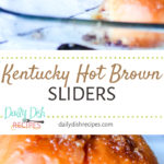 Kentucky Hot Brown Sliders
