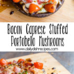 Bacon Caprese Stuffed Portobello Mushrooms