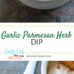 Garlic Parmesan Herb Dip