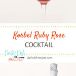 Korbel Ruby Rose Cocktail