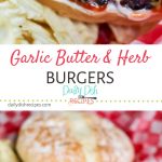 Garlic Butter and Herb Burgers