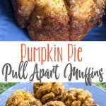 Pumpkin Pie Pull Apart Muffins