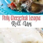 Philly Cheesesteak Lasagna Roll Ups